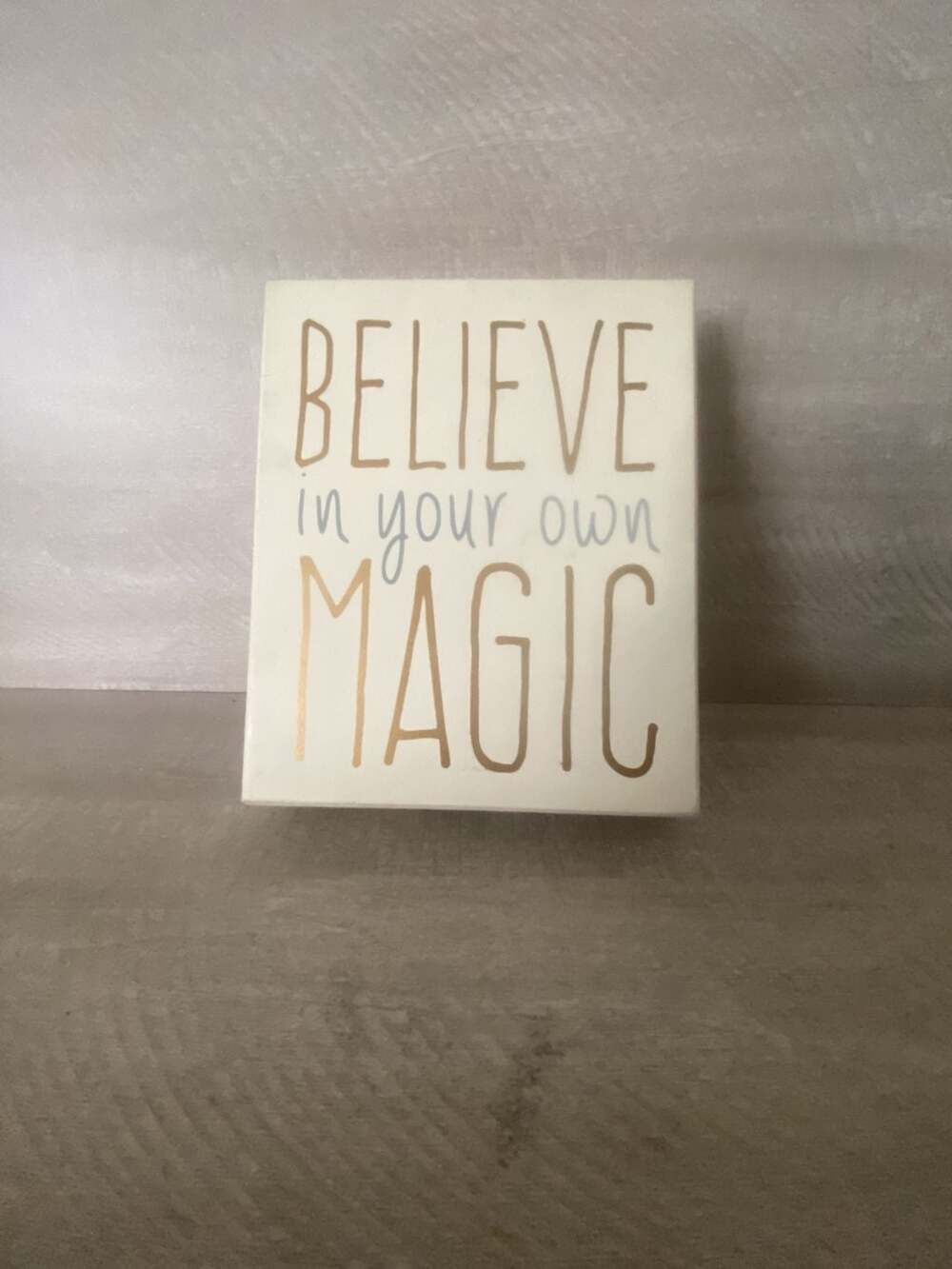 Collins Fresh Original Wood Block Sign Believe In Your Own Magic